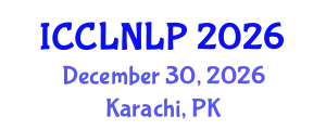 International Conference on Computational Linguistics and Natural Language Processing (ICCLNLP) December 30, 2026 - Karachi, Pakistan
