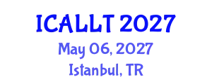 International Conference on Applied Linguistics and Language Teaching (ICALLT) May 06, 2027 - Istanbul, Turkey