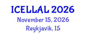 International Conference on English Language Learning and Applied Linguistics (ICELLAL) November 15, 2026 - Reykjavik, Iceland