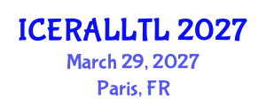 International Conference on Ethnographic Research in Applied Linguistics: Language Teaching and Learning (ICERALLTL) March 29, 2027 - Paris, France