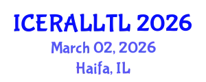 International Conference on Ethnographic Research in Applied Linguistics: Language Teaching and Learning (ICERALLTL) March 02, 2026 - Haifa, Israel