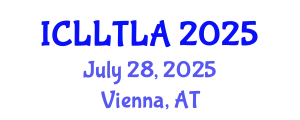 International Conference on Linguistics, Language Teaching and Language Acquisition (ICLLTLA) July 28, 2025 - Vienna, Austria