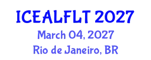 International Conference on English Applied Linguistics and Foreign Language Teaching (ICEALFLT) March 04, 2027 - Rio de Janeiro, Brazil
