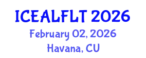 International Conference on English Applied Linguistics and Foreign Language Teaching (ICEALFLT) February 02, 2026 - Havana, Cuba