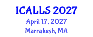 International Conference on Applied Linguistics and Language Studies (ICALLS) April 17, 2027 - Marrakesh, Morocco