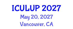 International Conference on Urban Landscape and Urban Planning (ICULUP) May 20, 2027 - Vancouver, Canada