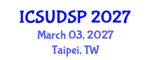 International Conference on Sustainable Urban Development and Spatial Planning (ICSUDSP) March 03, 2027 - Taipei, Taiwan