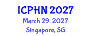 International Conference on Public Health and Nursing (ICPHN) March 29, 2027 - Singapore, Singapore