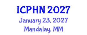 International Conference on Public Health and Nursing (ICPHN) January 23, 2027 - Mandalay, Myanmar