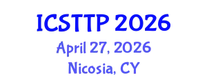International Conference on Software Testing, Types and Process (ICSTTP) April 27, 2026 - Nicosia, Cyprus