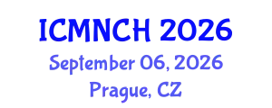 International Conference on Maternal, Newborn, and Child Health (ICMNCH) September 06, 2026 - Prague, Czechia