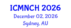 International Conference on Maternal, Newborn, and Child Health (ICMNCH) December 02, 2026 - Sydney, Australia