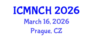 International Conference on Maternal, Newborn, and Child Health (ICMNCH) March 16, 2026 - Prague, Czechia