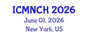 International Conference on Maternal, Newborn, and Child Health (ICMNCH) June 01, 2026 - New York, United States