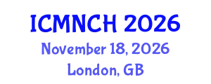 International Conference on Maternal, Newborn, and Child Health (ICMNCH) November 18, 2026 - London, United Kingdom