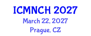 International Conference on Maternal, Newborn, and Child Health (ICMNCH) March 22, 2027 - Prague, Czechia