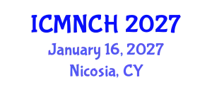 International Conference on Maternal, Newborn, and Child Health (ICMNCH) January 16, 2027 - Nicosia, Cyprus
