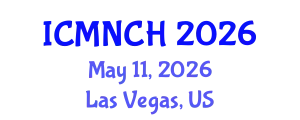 International Conference on Maternal, Newborn, and Child Health (ICMNCH) May 11, 2026 - Las Vegas, United States