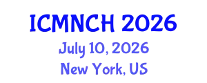 International Conference on Maternal, Newborn, and Child Health (ICMNCH) July 10, 2026 - New York, United States