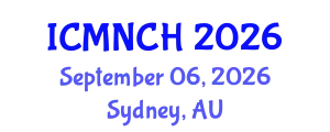 International Conference on Maternal, Newborn, and Child Health (ICMNCH) September 06, 2026 - Sydney, Australia