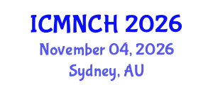 International Conference on Maternal, Newborn, and Child Health (ICMNCH) November 04, 2026 - Sydney, Australia