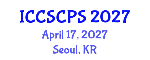 International Conference on Cyber Security of Cyber Physical Systems (ICCSCPS) April 17, 2027 - Seoul, Republic of Korea