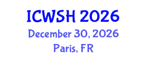International Conference on Water, Sanitation, and Hygiene (ICWSH) December 30, 2026 - Paris, France