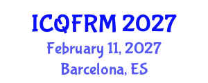 International Conference on Quantitative Finance and Risk Management (ICQFRM) February 11, 2027 - Barcelona, Spain