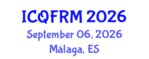 International Conference on Quantitative Finance and Risk Management (ICQFRM) September 06, 2026 - Málaga, Spain