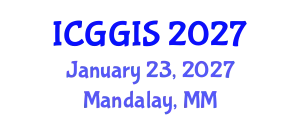 International Conference on Geoinformatics and GIS (ICGGIS) January 23, 2027 - Mandalay, Myanmar
