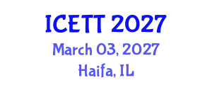International Conference on Education, Teaching and Technology (ICETT) March 03, 2027 - Haifa, Israel