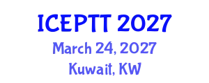 International Conference on Education, Pedagogy, Teaching and Technology (ICEPTT) March 24, 2027 - Kuwait, Kuwait