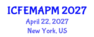 International Conference on Finance, Empirical Methods and Asset Pricing Models (ICFEMAPM) April 22, 2027 - New York, United States