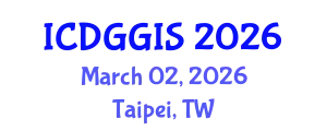 International Conference on Digital Geography and GIS (ICDGGIS) March 02, 2026 - Taipei, Taiwan