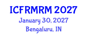 International Conference on Financial Risk Measurement and Risk Management (ICFRMRM) January 30, 2027 - Bengaluru, India