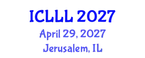 International Conference on Language, Literature and Linguistics (ICLLL) April 29, 2027 - Jerusalem, Israel