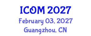 International Conference on Obesity Medicine (ICOM) February 03, 2027 - Guangzhou, China