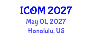 International Conference on Obesity Medicine (ICOM) May 01, 2027 - Honolulu, United States