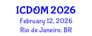 International Conference on Dentistry and Oral Medicine (ICDOM) February 12, 2026 - Rio de Janeiro, Brazil