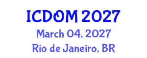 International Conference on Dentistry and Oral Medicine (ICDOM) March 04, 2027 - Rio de Janeiro, Brazil