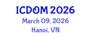 International Conference on Dentistry and Oral Medicine (ICDOM) March 09, 2026 - Hanoi, Vietnam