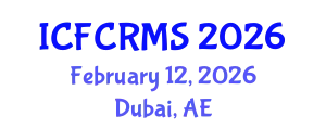 International Conference on Financial Crime and Risk Management Systems (ICFCRMS) February 12, 2026 - Dubai, United Arab Emirates