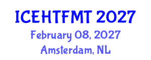 International Conference on Experimental Heat Transfer, Fluid Mechanics and Thermodynamics (ICEHTFMT) February 08, 2027 - Amsterdam, Netherlands