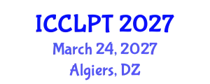International Conference on Chinese Language Pedagogy and Technology (ICCLPT) March 24, 2027 - Algiers, Algeria