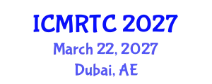 International Conference on Medical Radiography and Technical Considerations (ICMRTC) March 22, 2027 - Dubai, United Arab Emirates
