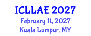 International Conference on Lifelong Learning and Adult Education (ICLLAE) February 11, 2027 - Kuala Lumpur, Malaysia