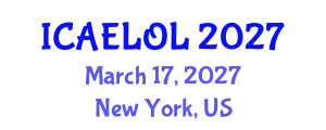 International Conference on Adult Education, Lifelong and Optimal Learning (ICAELOL) March 17, 2027 - New York, United States