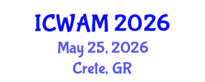 International Conference on Welding and Additive Manufacturing (ICWAM) May 25, 2026 - Crete, Greece