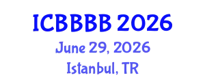International Conference on Biomathematics, Biostatistics, Bioinformatics and Bioengineering (ICBBBB) June 29, 2026 - Istanbul, Turkey