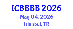 International Conference on Biomathematics, Biostatistics, Bioinformatics and Bioengineering (ICBBBB) May 04, 2026 - Istanbul, Turkey